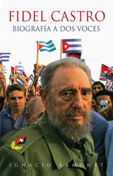 fidel castro: biografia a dos voces-ignacio ramonet-9788483067451