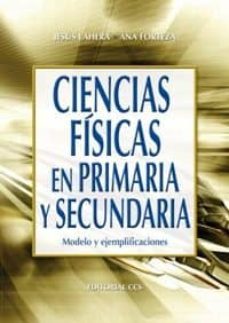 ciencias fisicas en primaria y secundaria: modelo y ejemplificaci ones-9788483167151