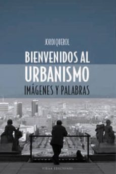 bienvenidos al urbanismo: imagenes y palabras-9788483302651