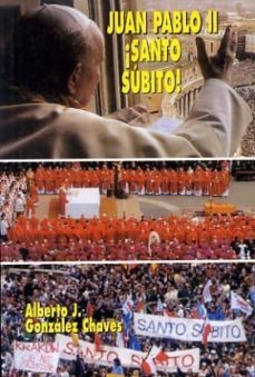 juan pablo ii: ¡santo subito!: un nuevo pentecostes-alberto j. gonzalez chaves-9788484075851