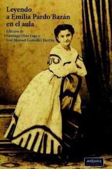 leyendo a emilia pardo bazan en el aula-santiago diaz lage-9788484089551