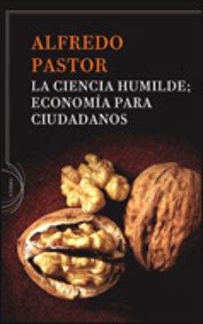 la ciencia humilde. economia para ciudadanos-9788484329251