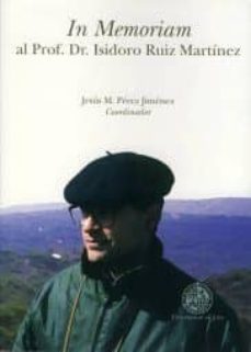 in memoriam al prof. dr. isidoro ruiz martinez-jesus mª perez jimenez-9788484391951