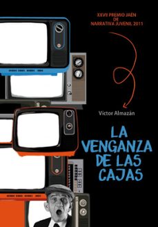 la venganza de las cajas (premio jaen de narrativa juvenil 2011)-9788484418351