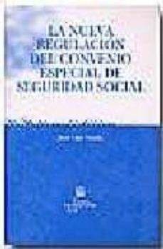 la nueva regulacion del convenio especial de seguridad social-9788484429951