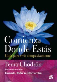 comienza donde estás (e-book) (ebook)-pema chodron-9788484454151