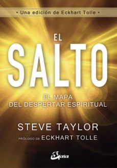 el salto: el mapa del despertar espiritual-steve taylor-9788484457251