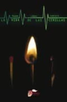 la vida de las cerillas-roman lopez cabrera-9788484547051
