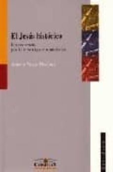 el jesus historico: un recorrido por la investigacion moderna-antonio vargas machuca-9788484681151