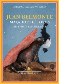 juan belmonte matador de toros: su vida y sus hazañas-9788484724551