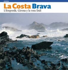 la costa brava. l emporda, girona y la ruta dali-llatzer moix-9788484780151