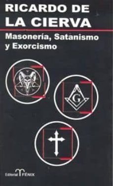 masoneria, satanismo y exorcismo-ricardo de la cierva-9788488787651