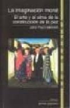 la imaginacion moral: el arte y el alma de la construccion de la paz-9788488949851
