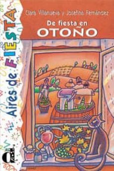 de fiesta en otoño-josefina fernandez garrido-rosario villanueva-9788489344051