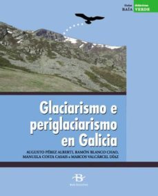 glaciarismo e periglaciarismo en galicia (unidade didactica)-augusto perez alberti-9788489803251