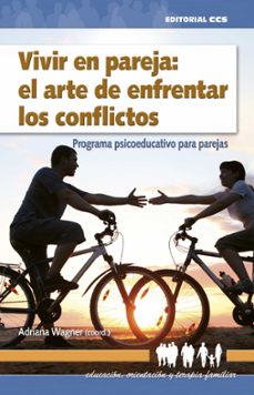 vivir en pareja: el arte de enfrentar los conflictos-9788490234051