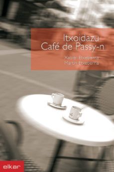 itxoidazu caffe de passy-n (ebook)-xabier etxeberria-martin etxeberria garro-9788490274651