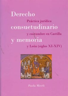 derecho consuetudinario y memoria-paola miceli-9788490310151