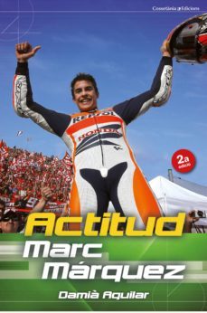 actitud marc marquez-damia aguilar morell-9788490342251