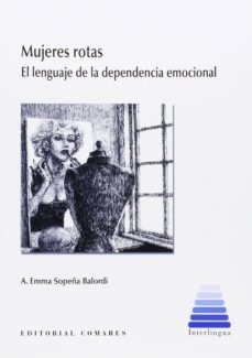 mujeres rotas-emma sopeña balorni-9788490452851