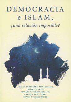 democracia e islam, ¿una relacion imposible?-carlos echevarria jesus-9788490457351