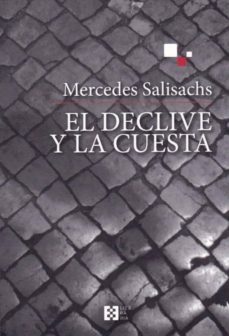 el declive y la cuesta-mercedes salisachs-9788490551851