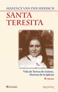 santa teresita: vida de teresa de lisieux, doctora de la iglesia (4ª ed.)-9788490616451