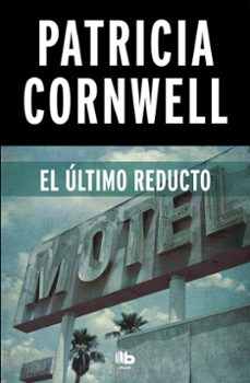 el ultimo reducto (serie kay scarpetta 11)-patricia cornwell-9788490706251
