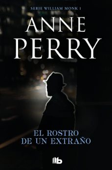 el rostro de un extraño (detective william monk 1)-anne perry-9788490709351