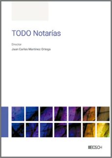 todo notarias-juan carlos martinez ortega-9788490908051