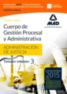 cuerpo de gestion procesal y administrativa de la administracion de justicia (turno libre) temario volumen 3-9788490934951