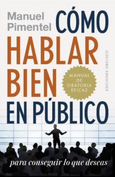 como hablar bien en publico para conseguir lo que deseas (ebook)-manuel pimentel-9788491114451