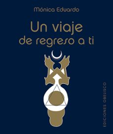 un viaje de regreso a ti-monica eduardo acuña-9788491118251