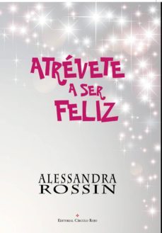 àtrevete a ser feliz (ebook)-alessandra rossin-9788491150251