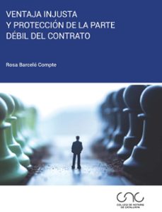 ventaja injusta y proteccion de la parte debil del contrato-rosa barcelo compte-9788491237051