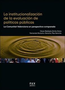 la institucionalizacion de la evaluacion de politicas publicas: la comunitat valenciana en perspectiva comparada-9788491346951