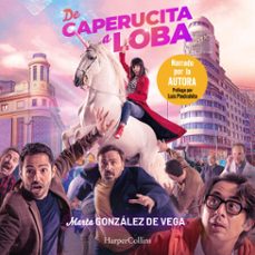 de caperucita a loba (audiolibro)-marta gonzalez-9788491399551