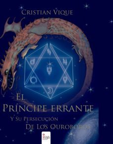 el principe errante y su persecucion de los ouroboros (ebook)-cristian vique-9788491404651