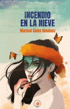 incendio en la nieve-marisol sales gimenez-9788491423751