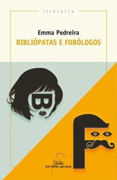 bibliopatas e fobologos (ebook)-emma pedreira lombardia-9788491511151