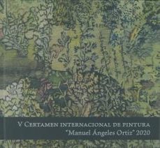 v certamen internacional de pintura "manuel çngeles ortiz" 2020-9788491593751