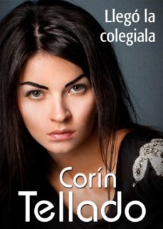 llego la colegiala (ebook)-corin tellado-9788491626251