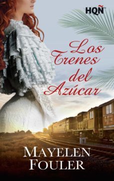 los trenes del azucar (ebook)-mayelen fouler-9788491708551