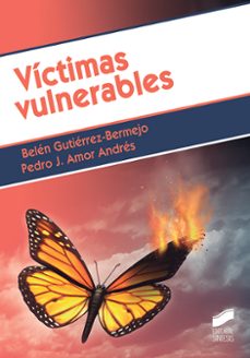 victimas vulnerables-belen gutierrez bermejo-pedro j. amor andres-9788491713951