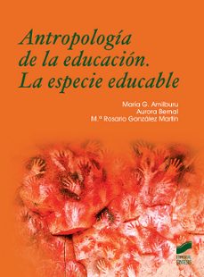 antropologia de la educacion. la especie educable (ebook)-maria g. amilburu-aurora bernal-mª rosario gonzalez martin-9788491717751