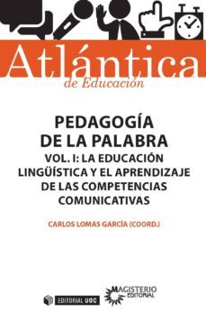 pedagogia de la palabra (volumen i) (ebook)-carlos lomas garcia-9788491802051