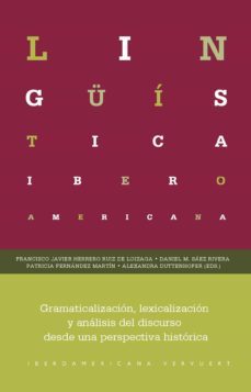 gramaticalizacion, lexicalizacion y analisis del discurso desde una perspectiva historica-9788491921851