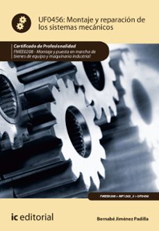 (i.b.d.) fmee0208 montaje y reparacion de los sistemas mecanicos. - montaje y puesta en marcha de bienes de equipo y maquinaria industrial-9788491985051