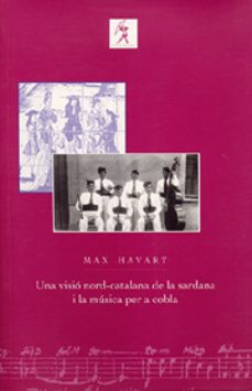 una visio nord-catalana de la sardana i la musica per a cobla-max havart-9788492273751