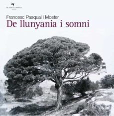 de llunyania i somni-francesc pasqual moster-9788492745951